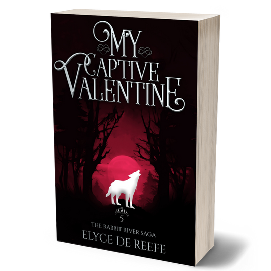 My Captive Valentine - Book 5 - The Rabbit River Saga (Paperback)