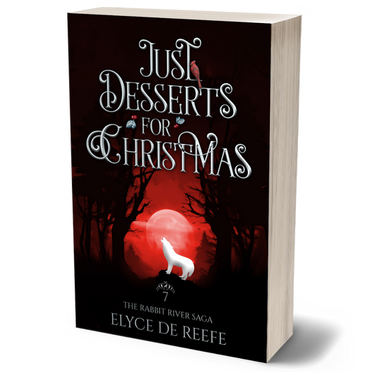 Just Desserts For Christmas - Book 7 - The Rabbit River Saga (Paperback)